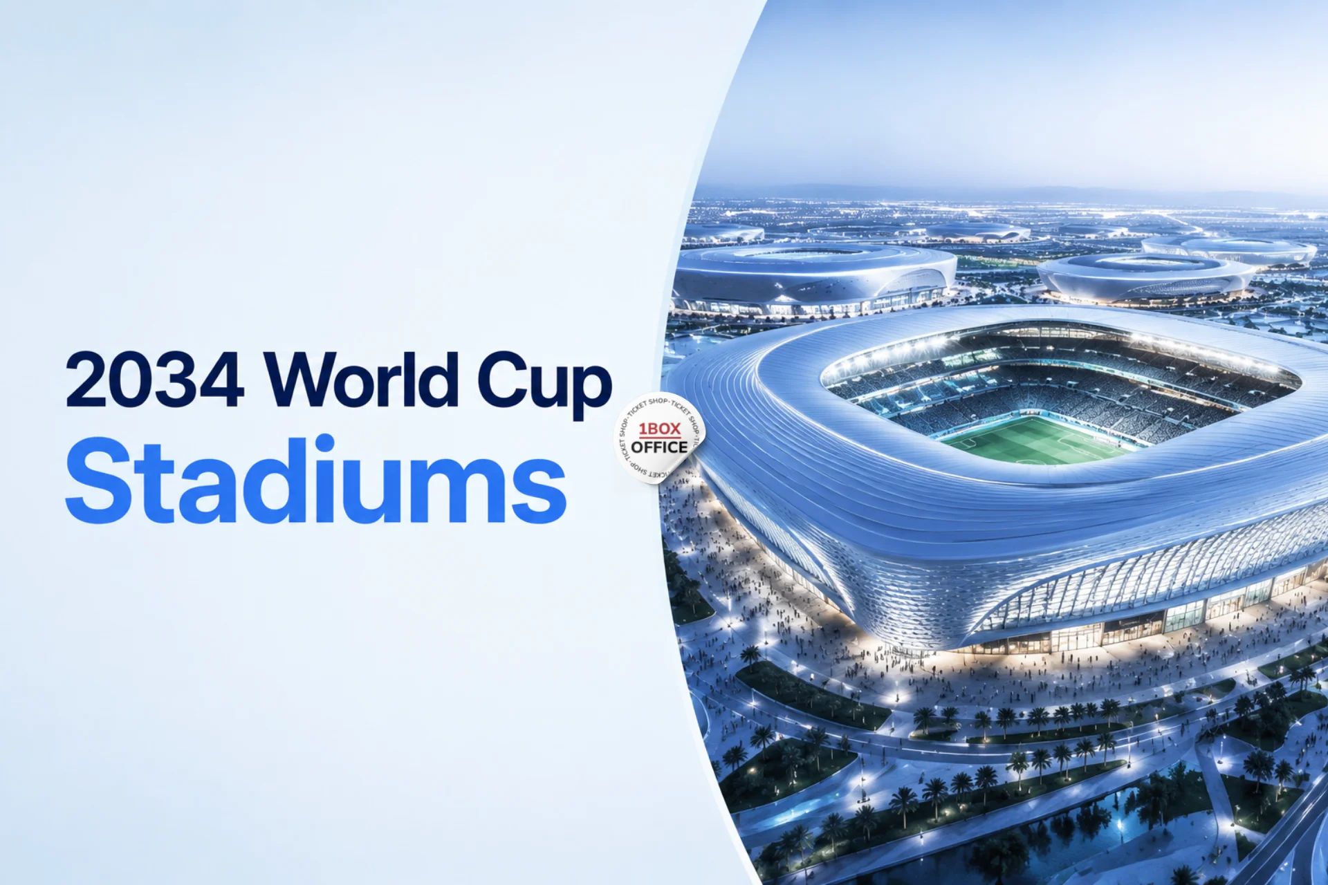 The 2034 World Cup Host City Guide: Saudi Arabia's Five Cities and 15 Stadiums
