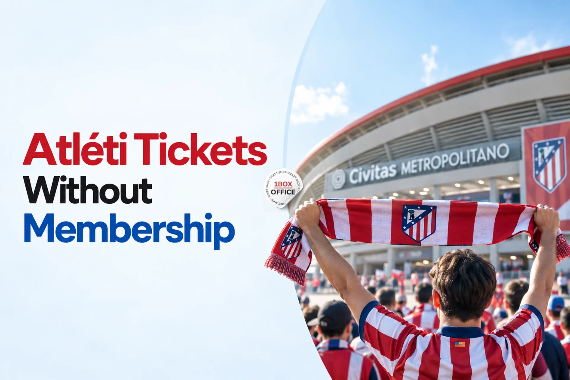 How to Buy Atlético Madrid Tickets Without Membership