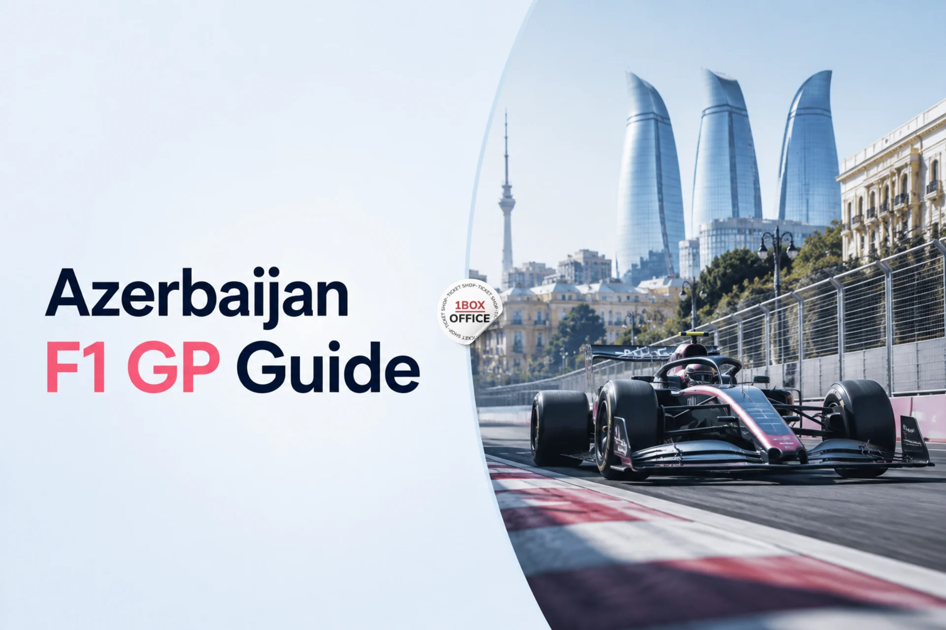 How to Buy F1 Azerbaijan Grand Prix Tickets
