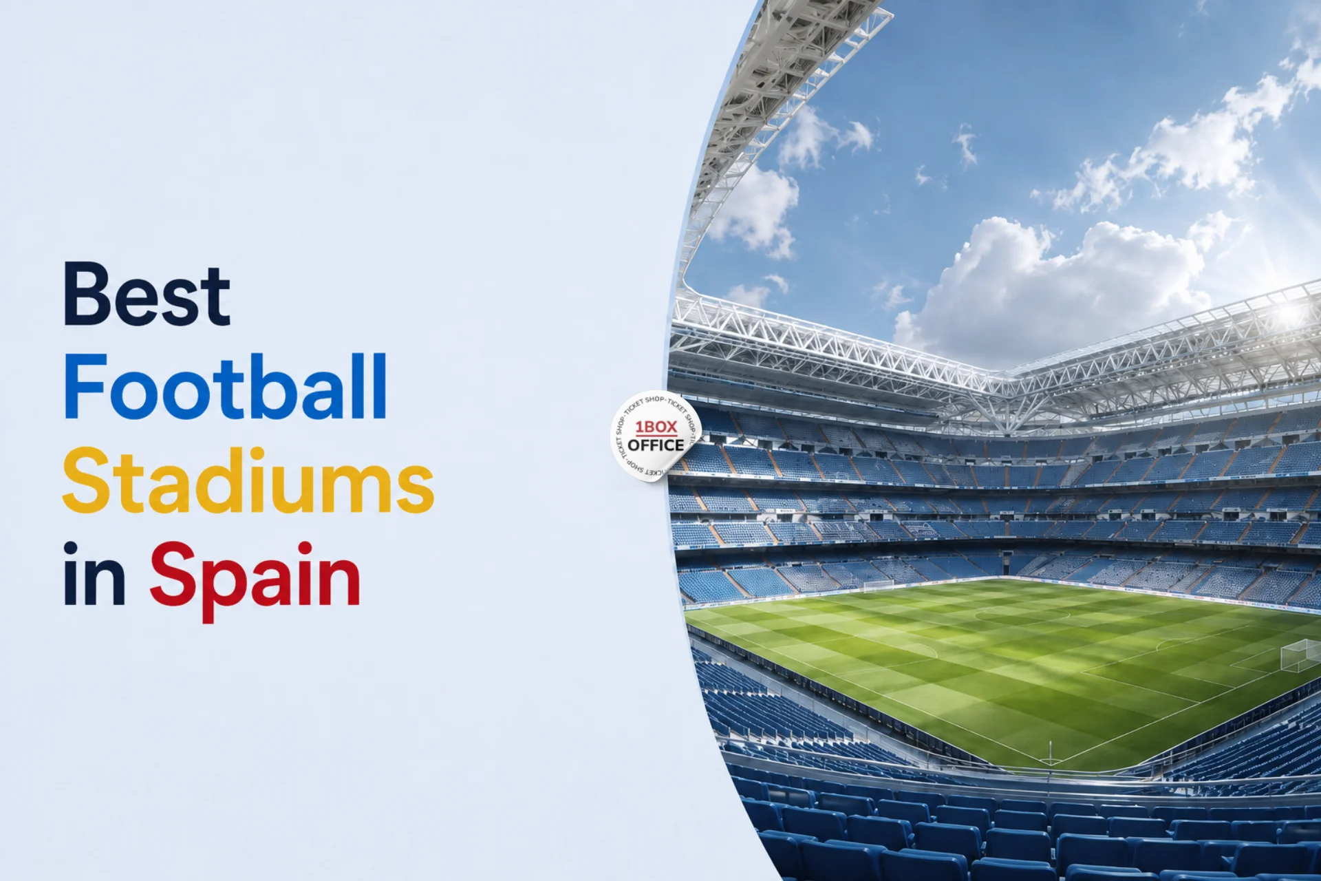 Best Football Stadiums in Spain: All 20 La Liga Grounds for 2026/27, Ranked