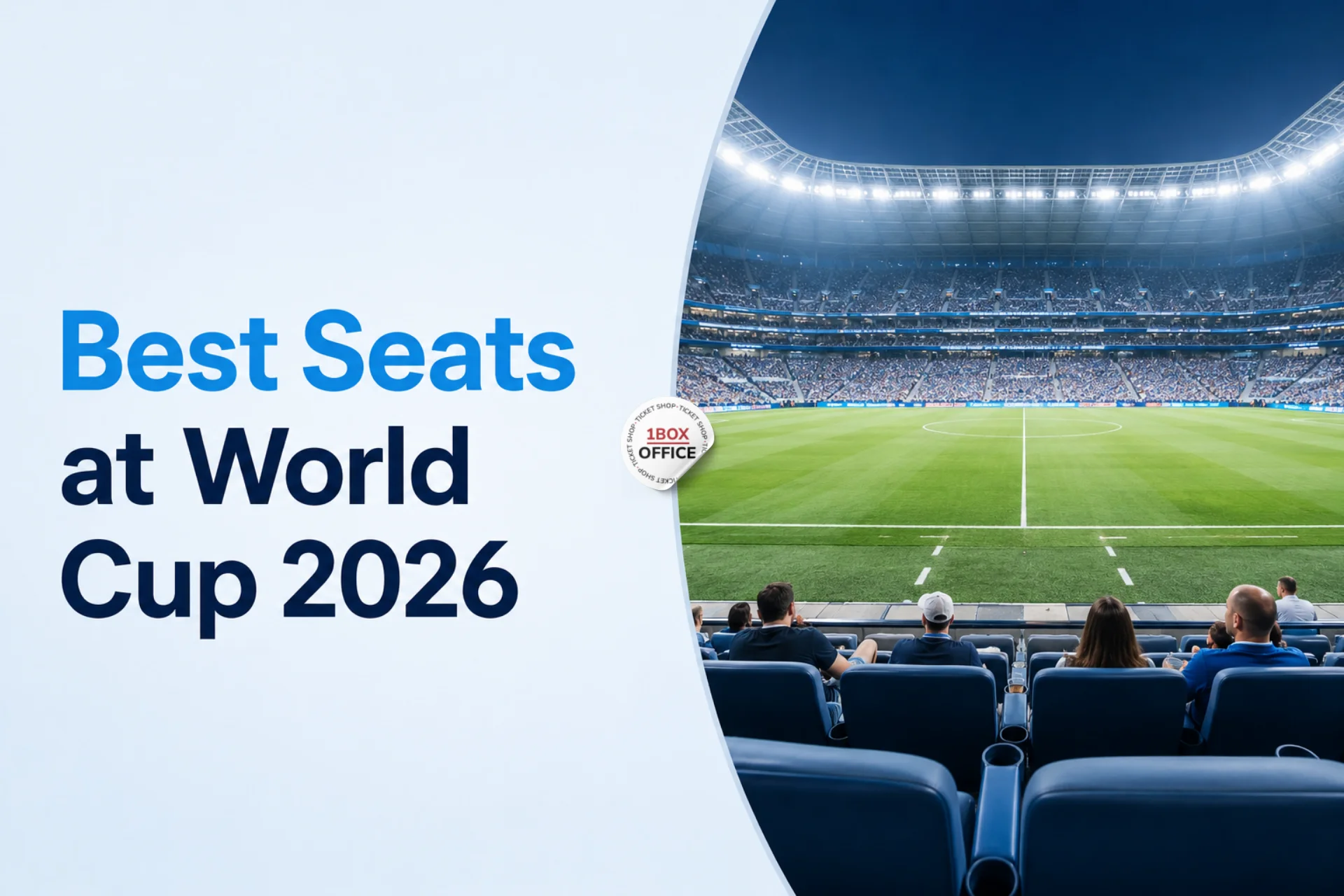 Best Seats At World Cup 2026