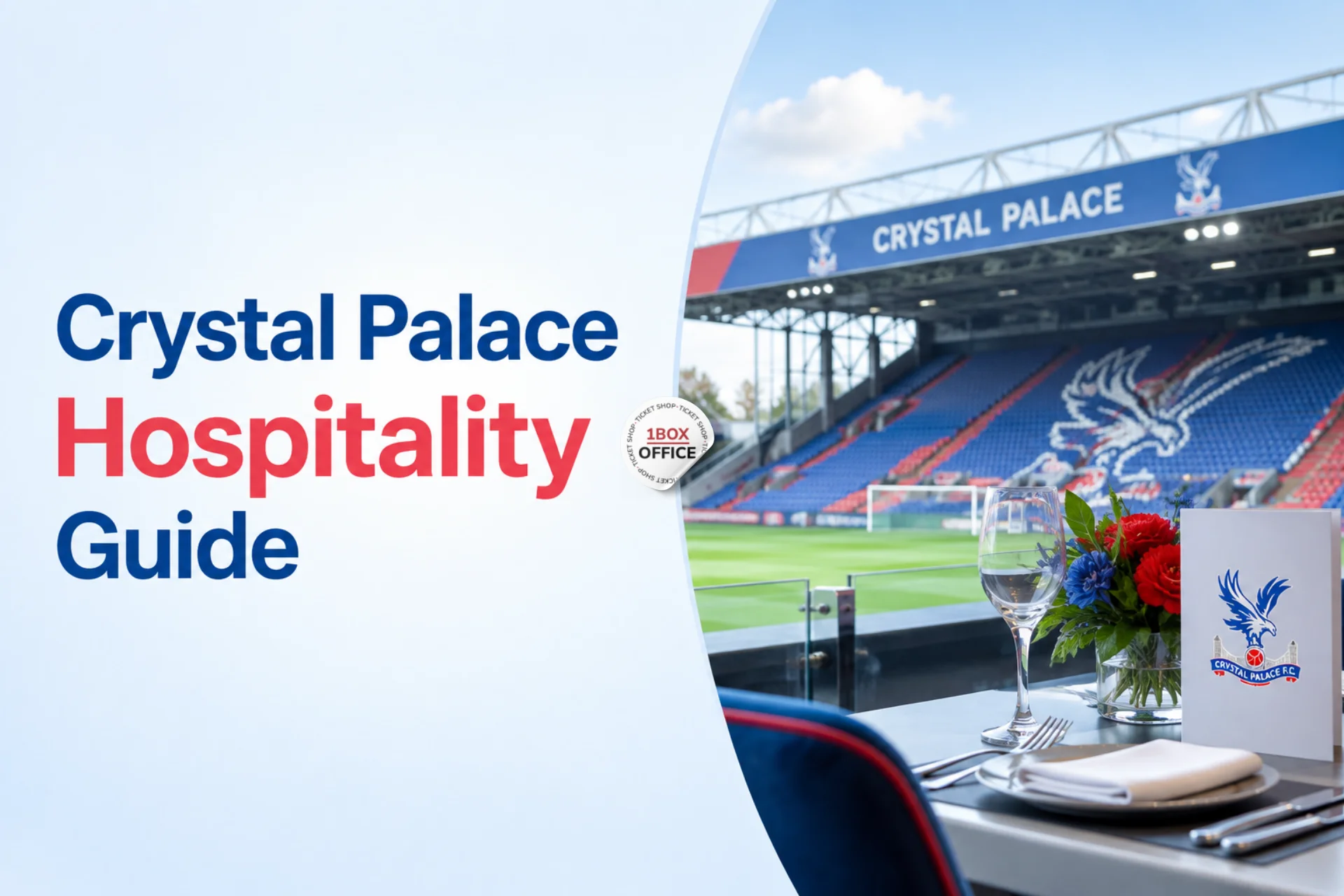 Crystal Palace Hospitality Packages and Prices