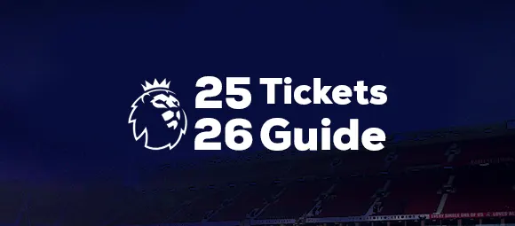 كل ما تحتاج معرفته قبل شراء تذاكر مباريات الدوري الإنجليزي الممتاز لموسم 2025/2026