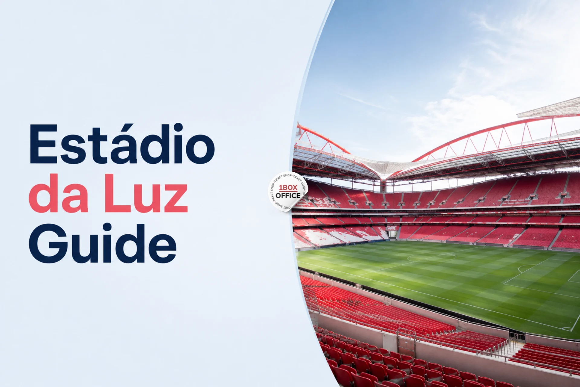 Estádio da Luz: Lisbon’s Cathedral of Light