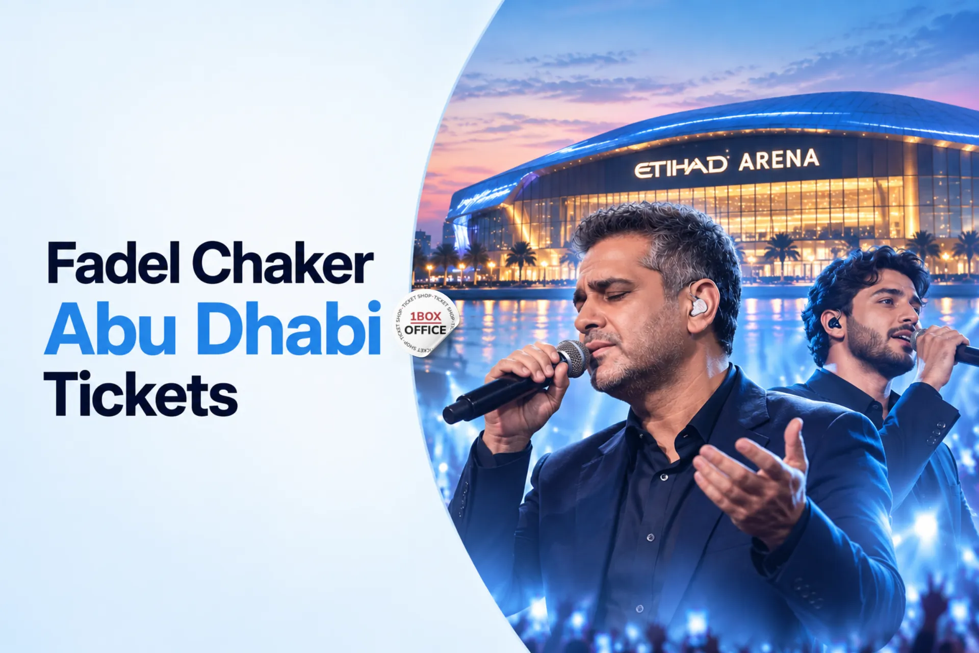 Where to Buy Fadel Chaker Abu Dhabi Tickets 2026