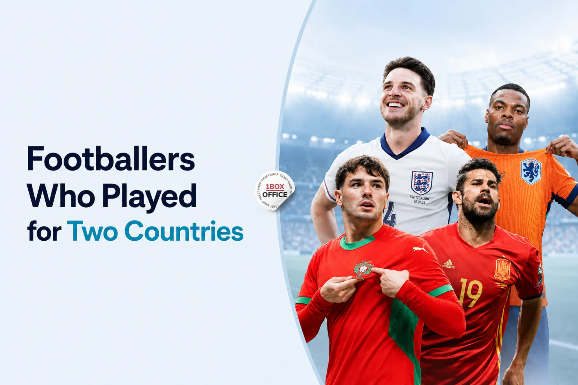 Footballers Who Played for Two Countries: Every Major Case in History