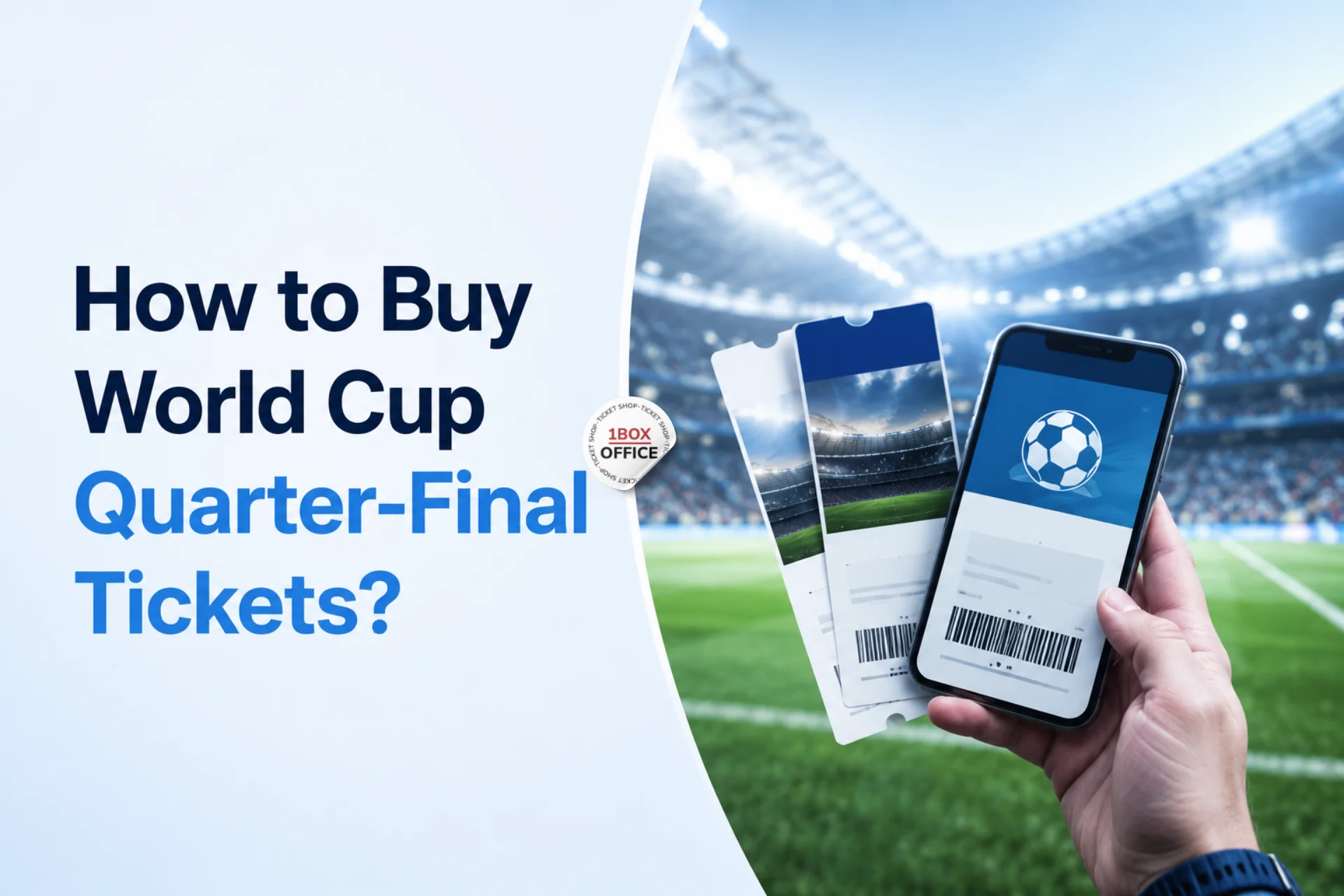 When is the World Cup Quarter-Finals and How to Buy Tickets