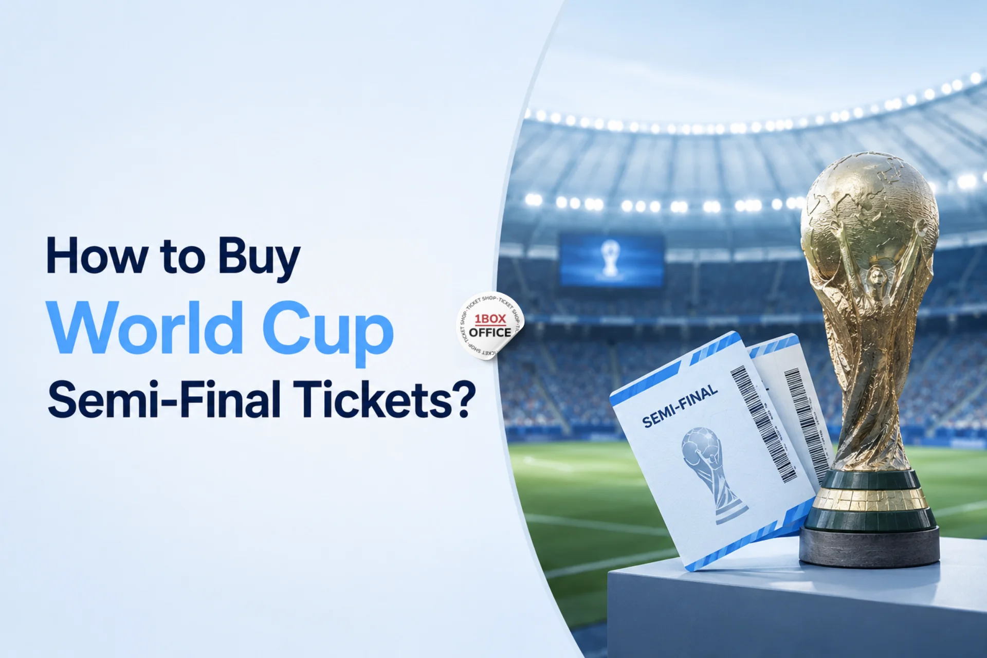 How to Buy World Cup Semi-Final Tickets