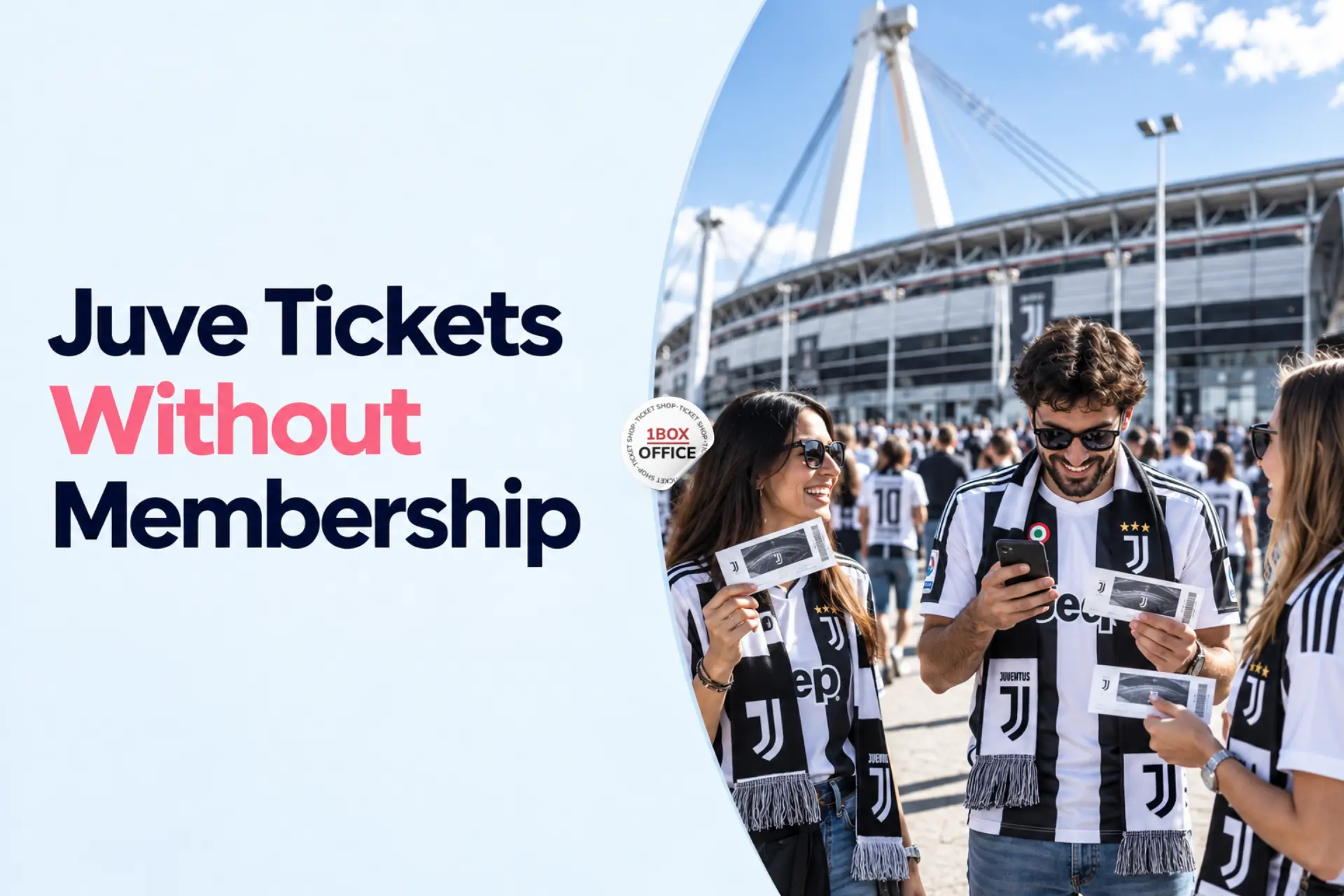 How to Buy Juventus Tickets Without Membership