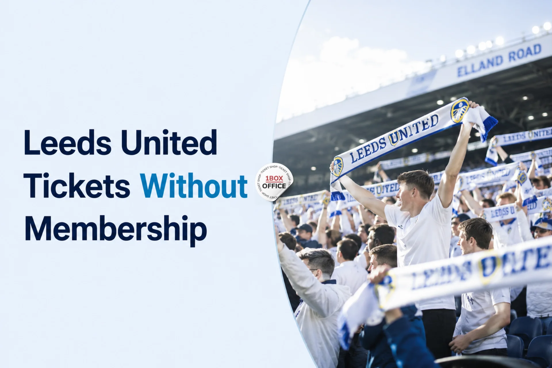 How to Buy Leeds United Tickets Without a Membership