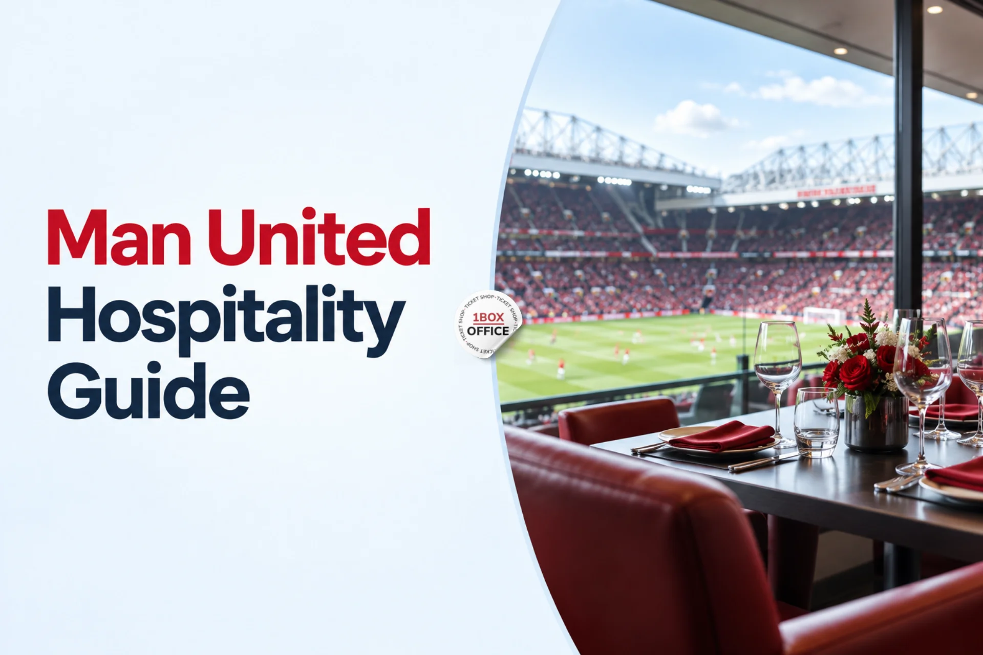 Manchester United Hospitality Packages and Prices