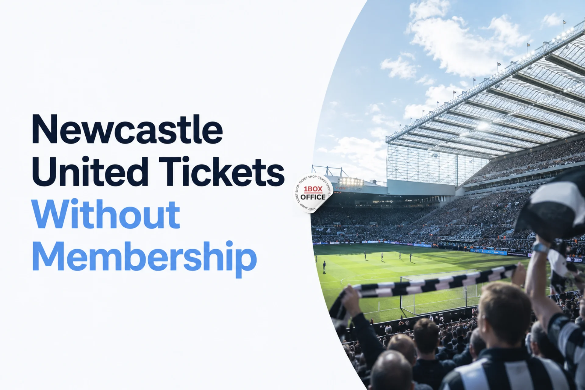 How to Buy Newcastle United Tickets Without a Membership