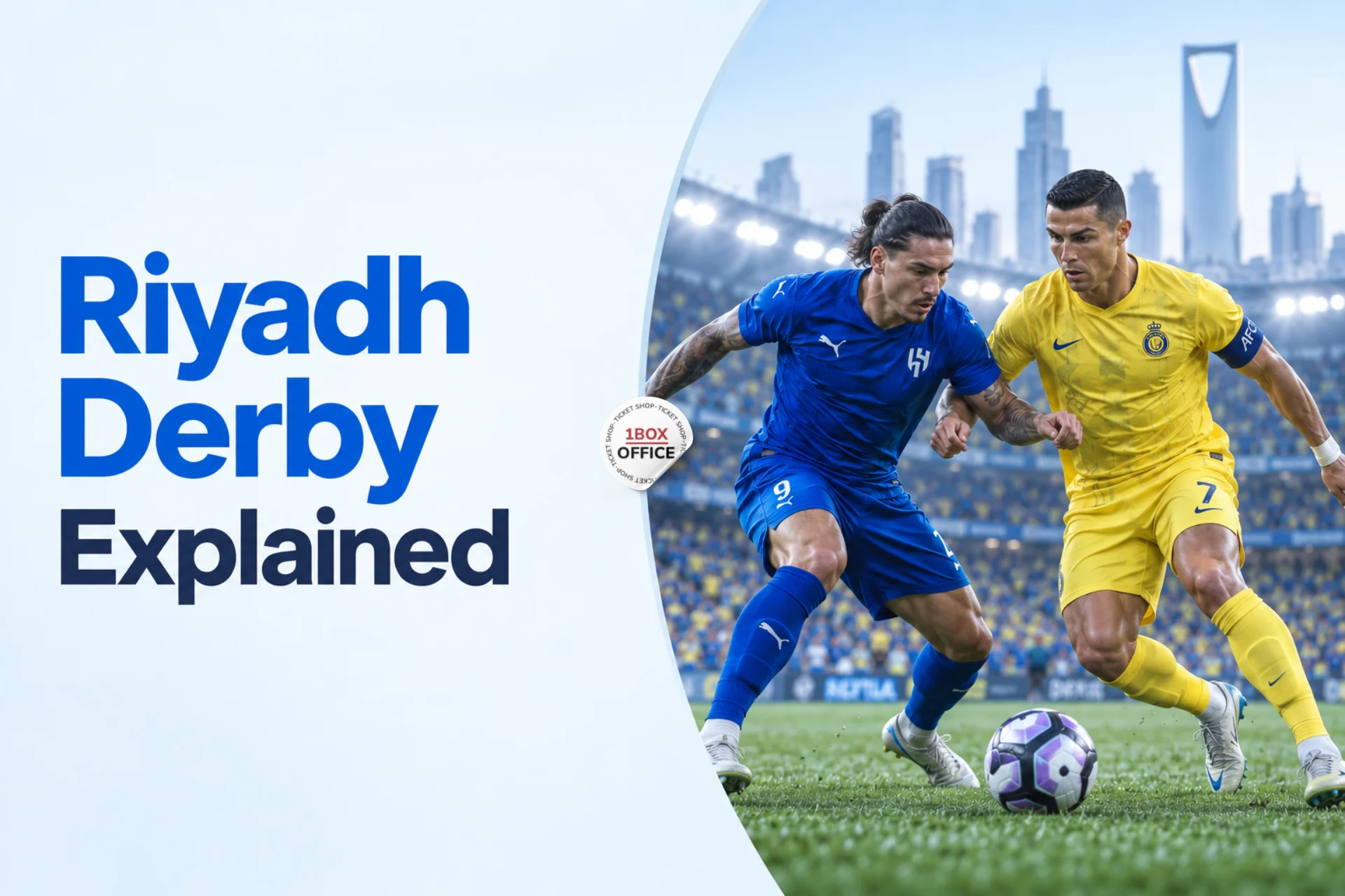 The Riyadh Derby: Al Hilal vs Al Nassr, Saudi Football's Defining Rivalry
