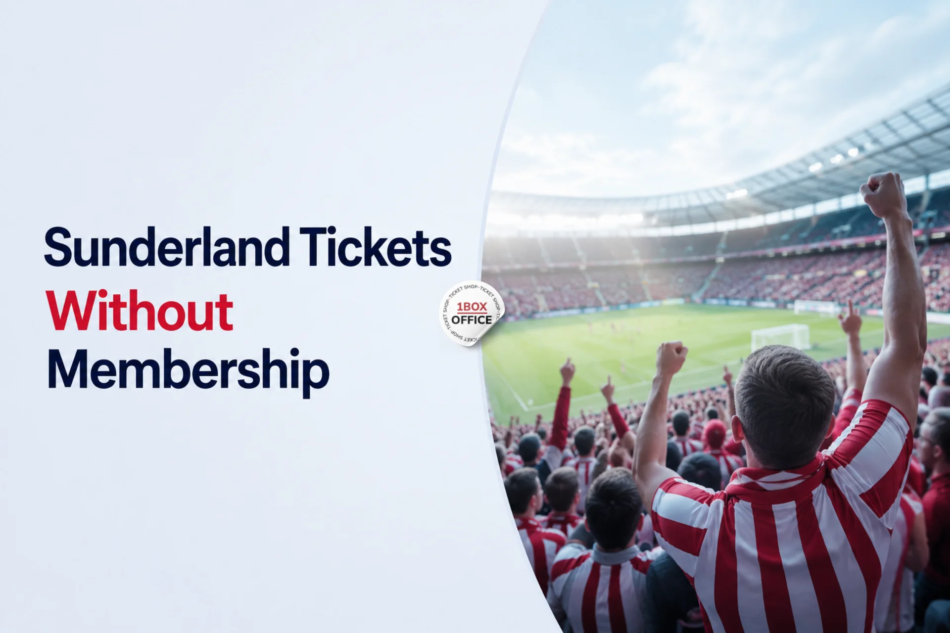 How to Buy Sunderland Tickets Without Membership