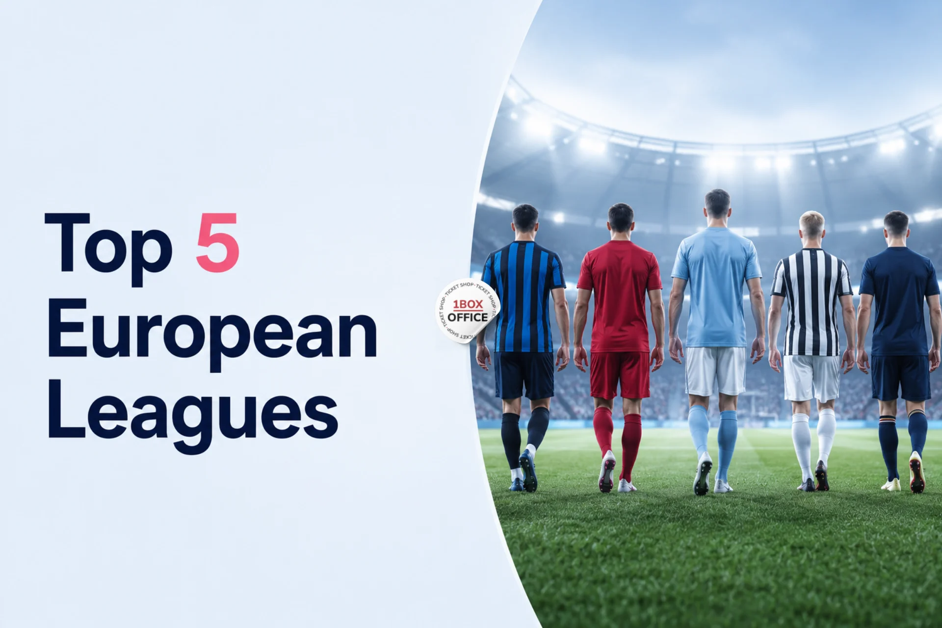 أفضل 5 دوريات أوروبية: نظرة على موسم 2026/27