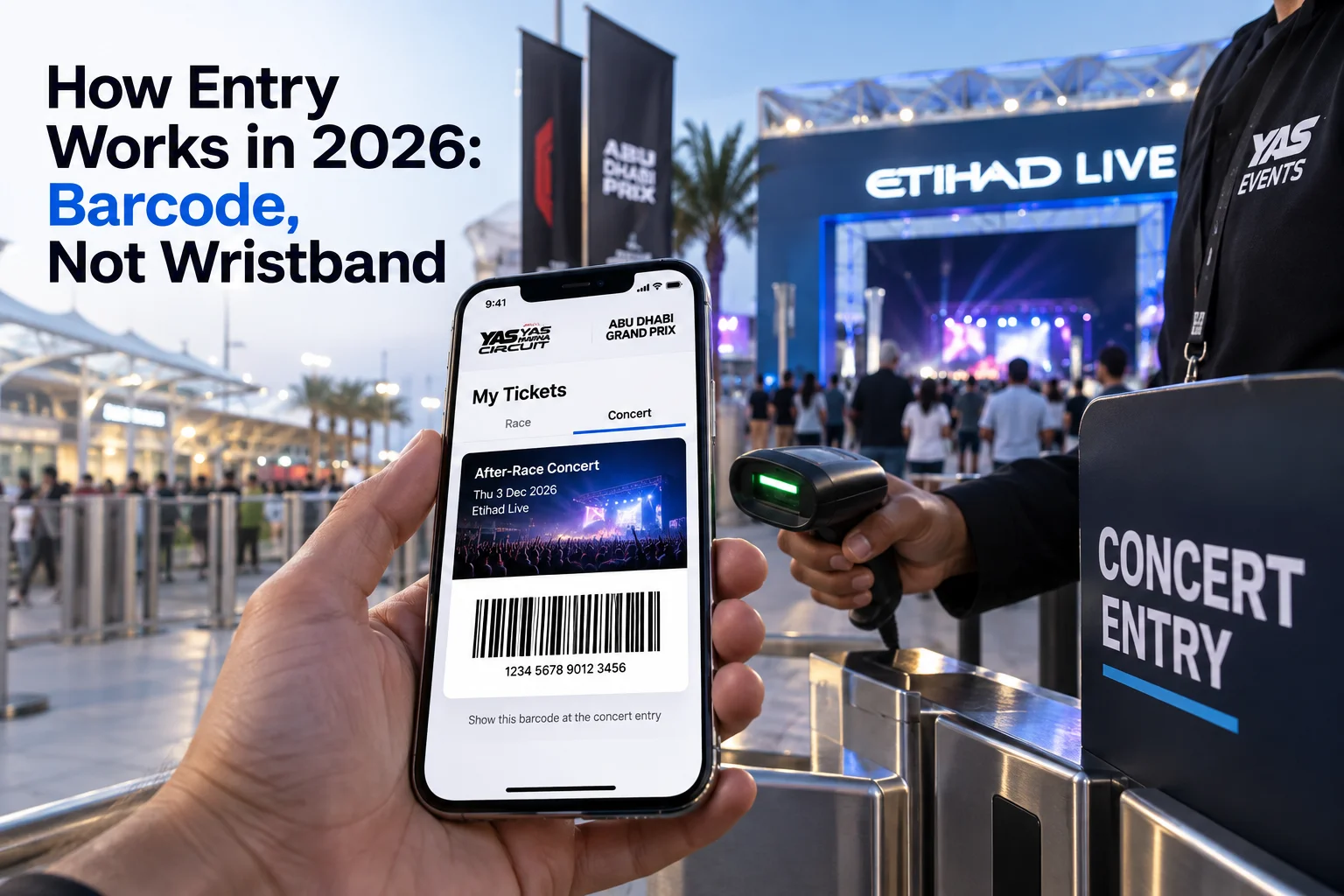 Close-up of a hand holding a smartphone displaying a digital ticket barcode being scanned at a turnstile, with the heading 'How Entry Works in 2026: Barcode, Not Wristband' next to the Etihad Live concert entrance.